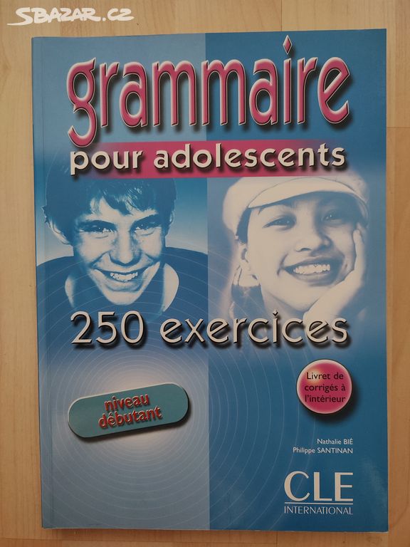 Grammaire pour adolescents - 250 exercices