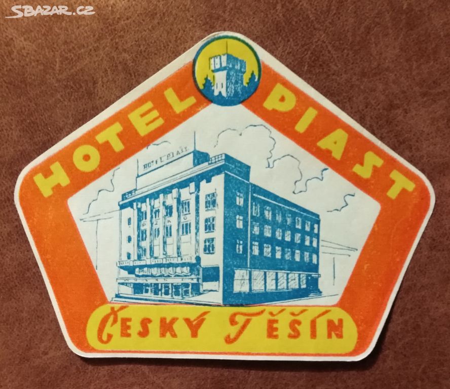 RETRO NÁLEPKA NA KUFR - ČESKÝ TĚŠÍN - HOTEL PIAST