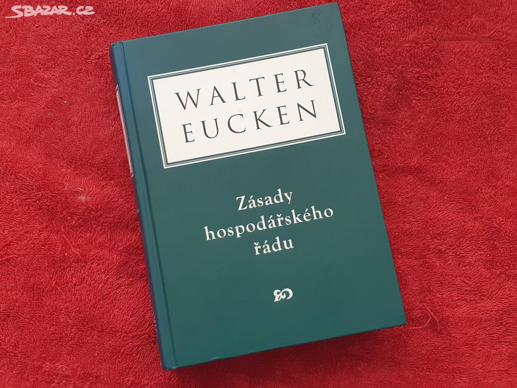 Zásady hospodářského řádu Walter Eucken