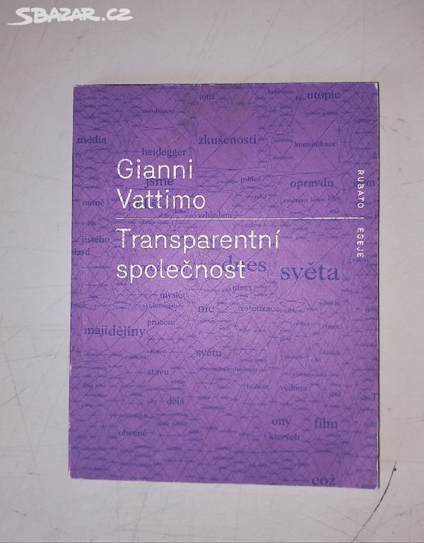 Gianni Vattimo TRANSPARENTNÍ SPOLEČNOST (2013)