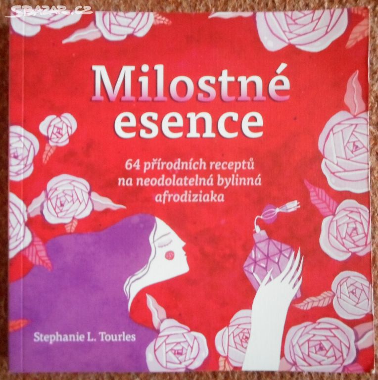 Milostné esence - Stephanie L. Tourles