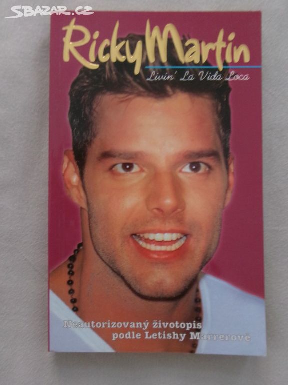 Ricky Martin: Livin´ La Vida Loca - Žití bláznivéh