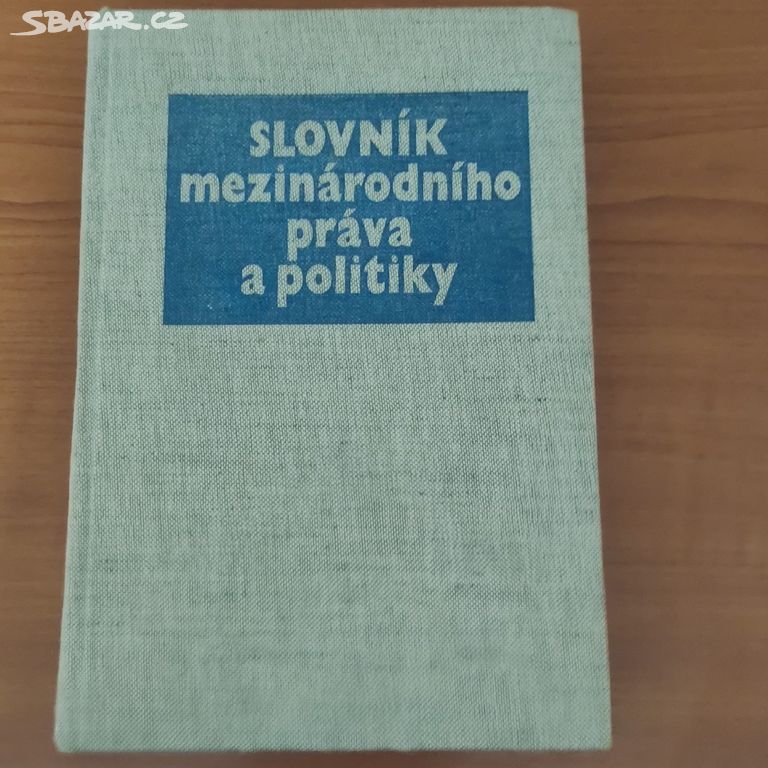 Slovník mezinárodního práva a politiky.