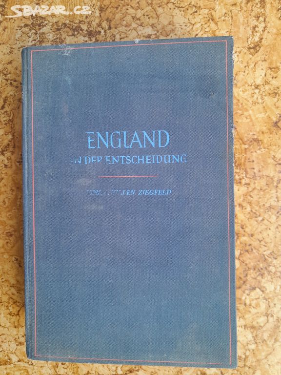 Kniha ENGLAND IN DER ENTSCHEIDUNG rok vydání 1938
