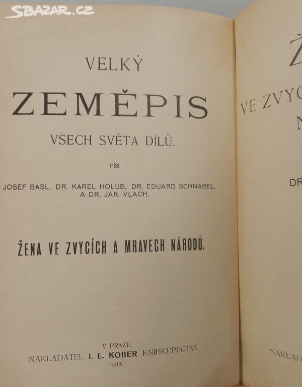 Kniha 1913 Dr.Vlach Velký zeměpis Žena ve zvycích