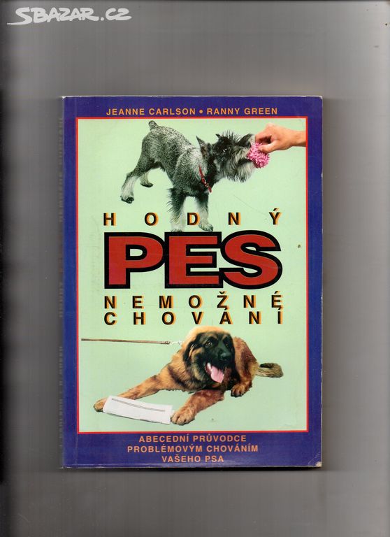 Hodný pes nemožné chování-J. Carlson/R. Green