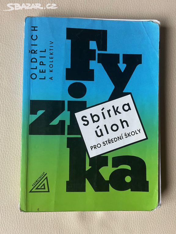 Fyzika - sbírka úloh pro střední školy