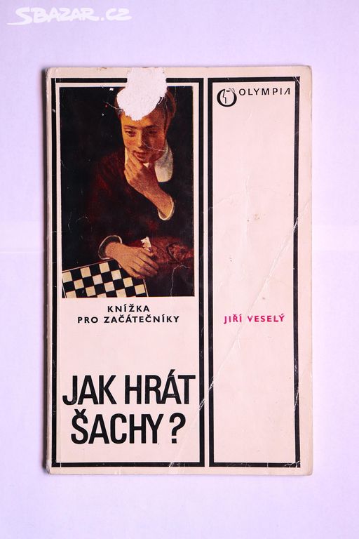 Jak hrát šachy? - Jiří Veselý