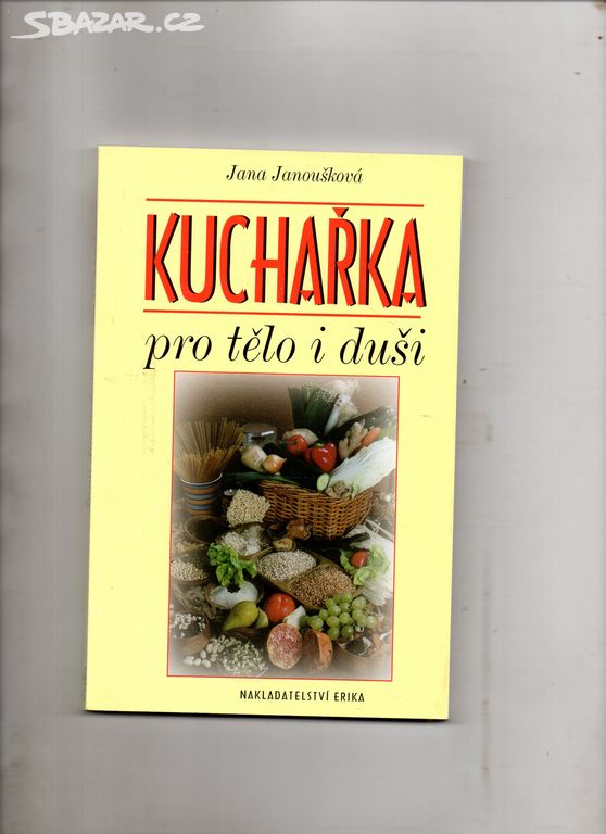 Kuchařka pro tělo i duši-Jana Janoušková