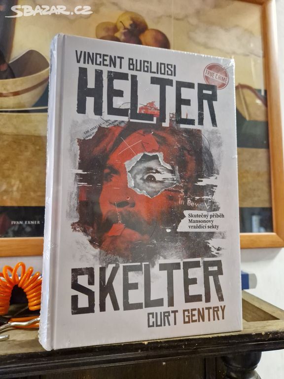 Kniha Helter Skelter: Skutečný příběh