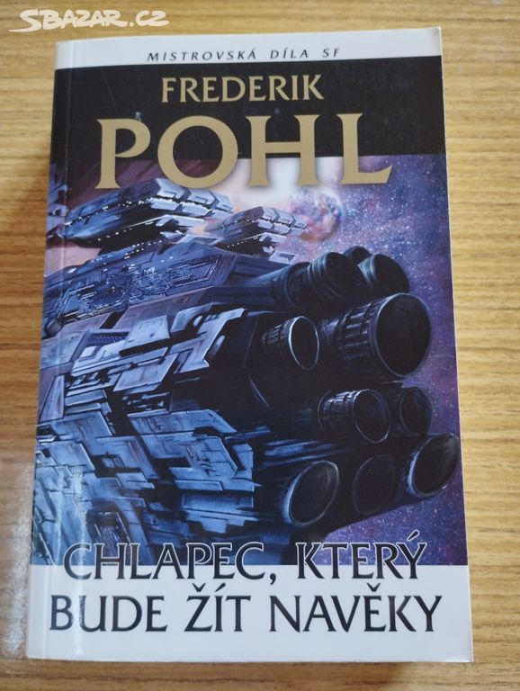 FREDERIK POHL: Chlapec, který bude žít navěky