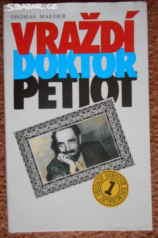 Vraždí doktor Petiot - Thomas Maeder