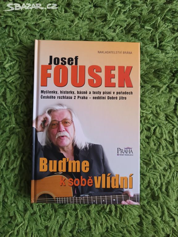 Buďme k sobě vlídní - Josef Fousek