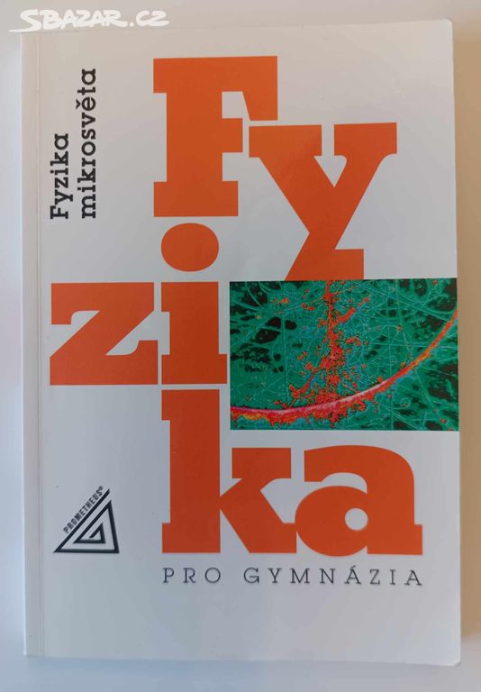 Fyzika pro gymnázia - Fyzika mikrosvěta