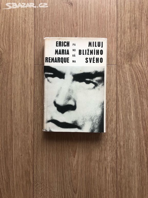 Miluj bližního svého - Erich Maria Remarque