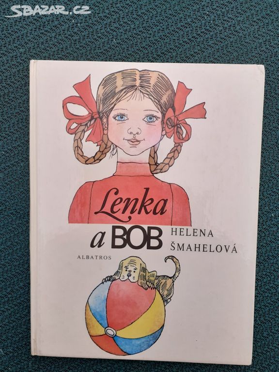 Dětská knížka Lenka a Bob - Helena Šmahelová