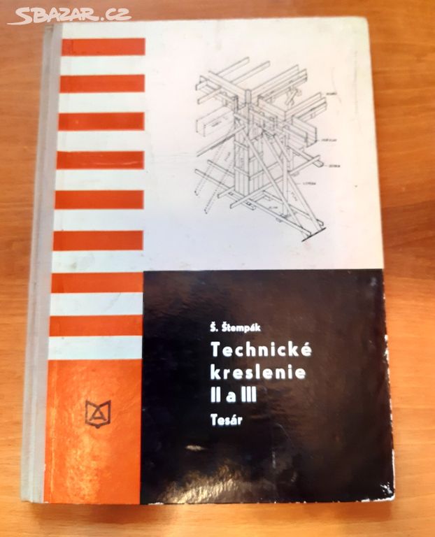 technické kreslenie II a III- tesár, štempák, 1966