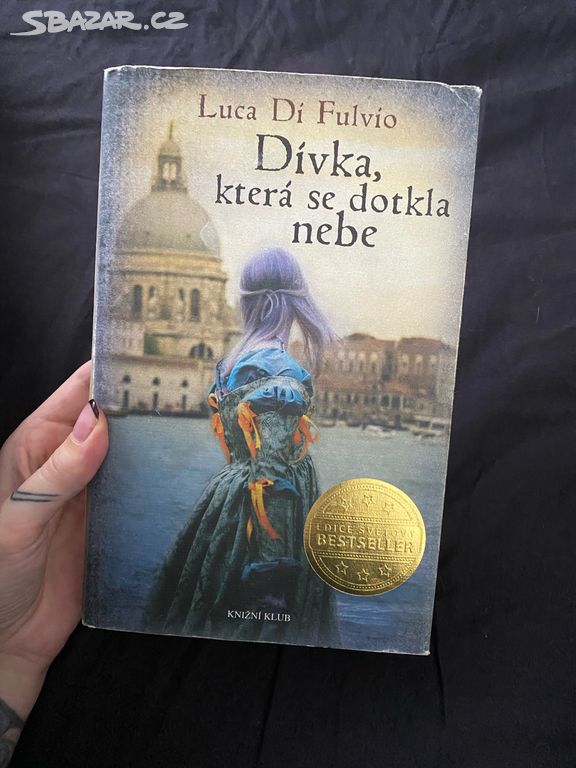 Luca Di Fulvio Dívka, která se dotkla nebe