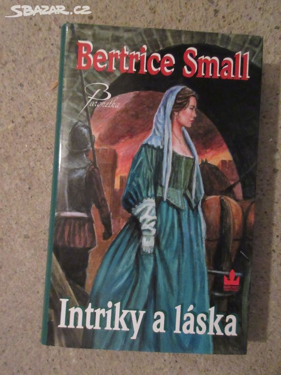 Intriky a láska - Bertrice Small.