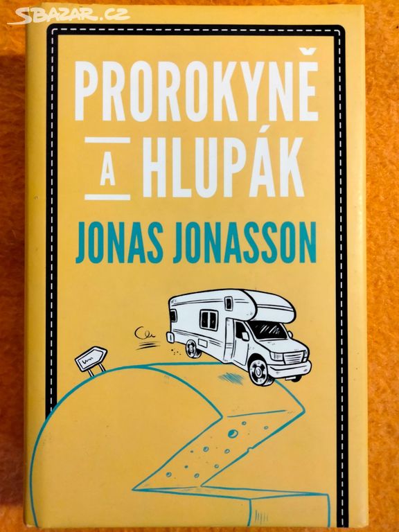 Prorokyně a hlupák Jonas Jonasson bestseller.