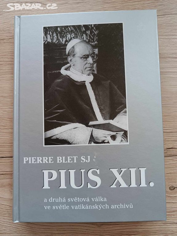 Pierre Blet, Pius XII. a druhá světová válka