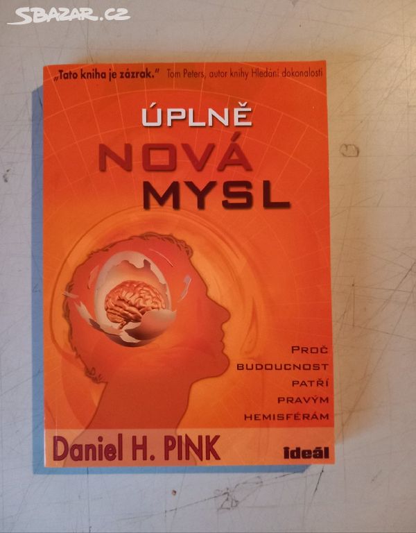 Daniel H. Pink ÚPLNĚ NOVÁ MYSL (2008) Top stav