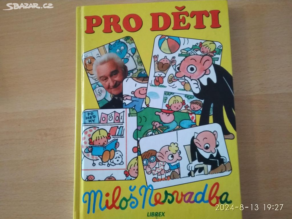 Pro děti, pro ty nejmenší, co si rádi hrají,