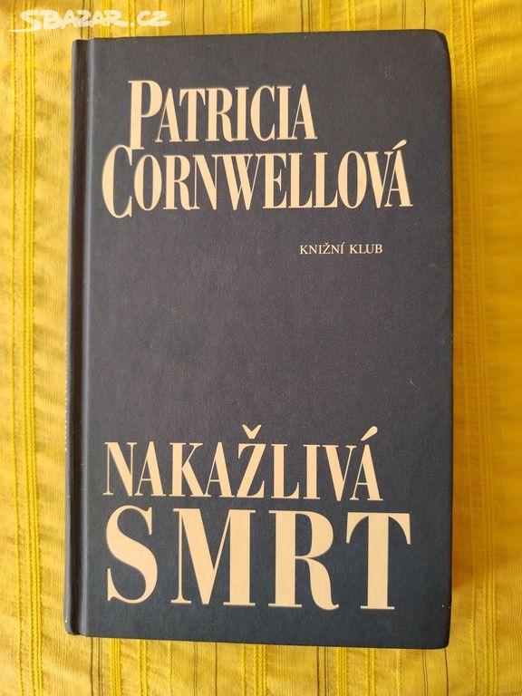 Nakažlivá smrt - Patricia Cornwell