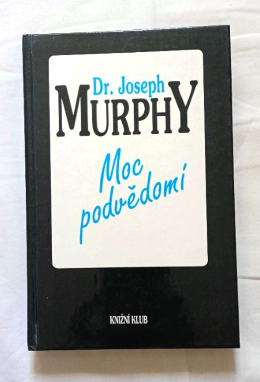 MOC PODVĚDOMÍ - Dr. Joseph Murphy