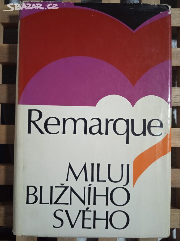 E. M. Remarque - Miluj bližního svého