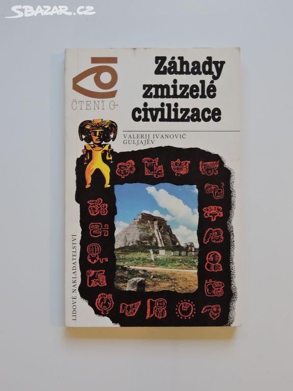 V. I. Guljajev - Záhady zmizelé civilizace