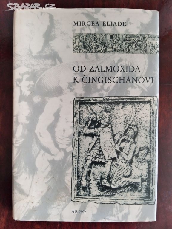 Eliade,"Od Zalmoxida k Čingischánovi", 1997