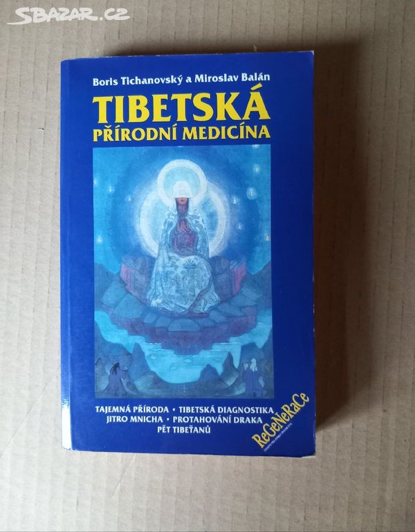 B. Tichanovský TIBETSKÁ PRÍRODNÍ MEDICÍNA (2002)