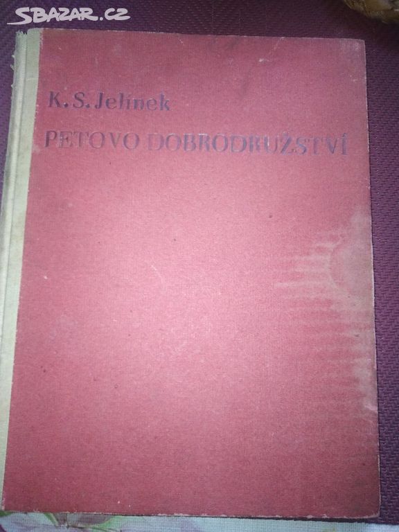 Petovo dobrodružství, autor K. S. Jelínek,r. 1945