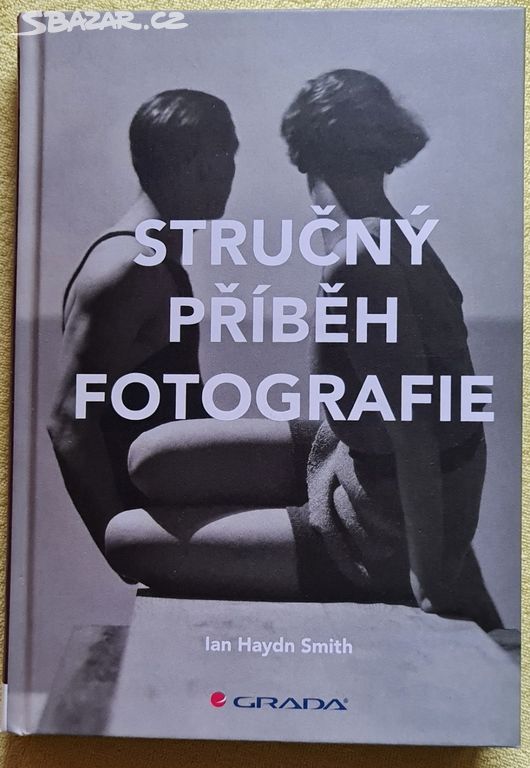 Kniha Stručný příběh fotografie.