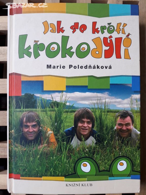 Marie Poledňáková - Jak se krotí krokodýli