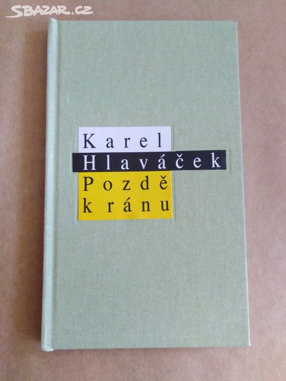 Hlaváček Karel - Pozdě k ránu (1993)