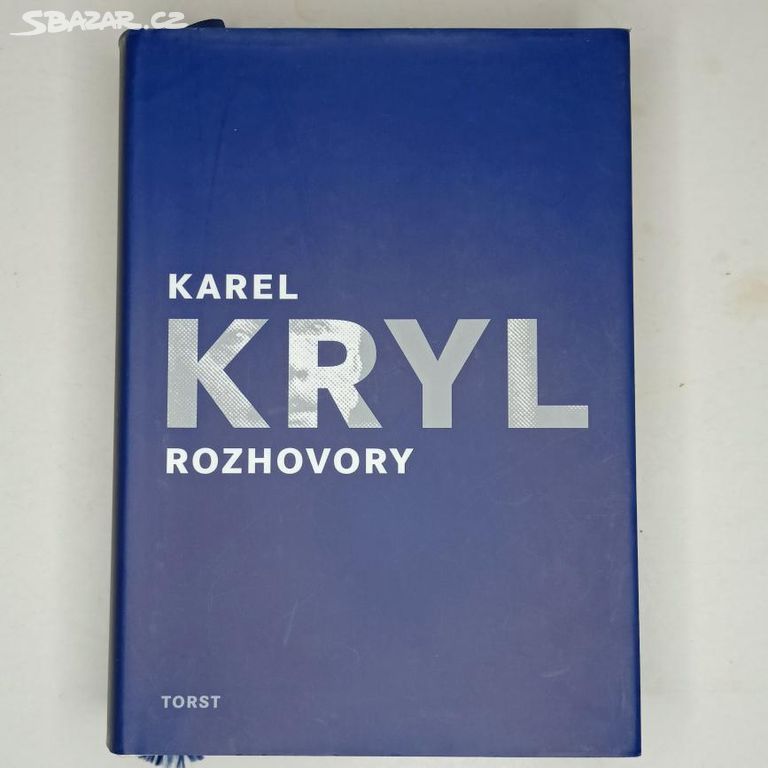 KNIHA - KAREL KRYL - ROZHOVORY - PRVNÍ VYDÁNÍ-2006