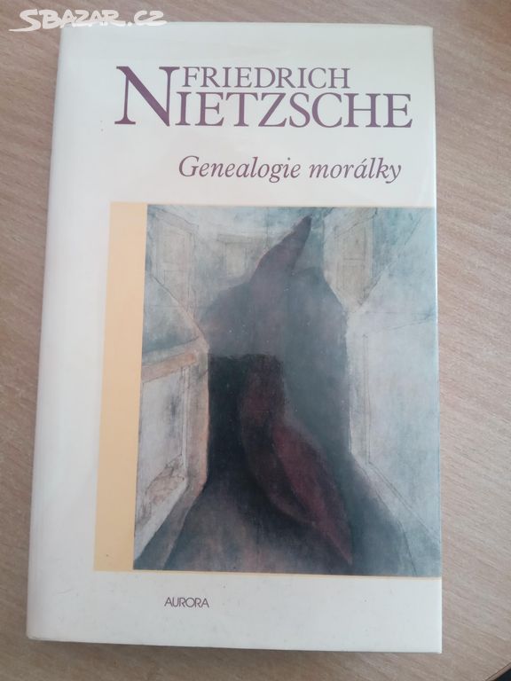 Friedrich Nietzsche - Genealogie morálky