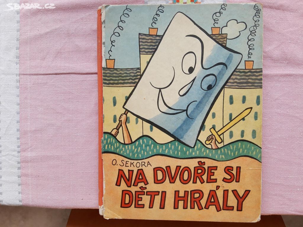 Na dvoře si děti hrály - Ondřej Sekora