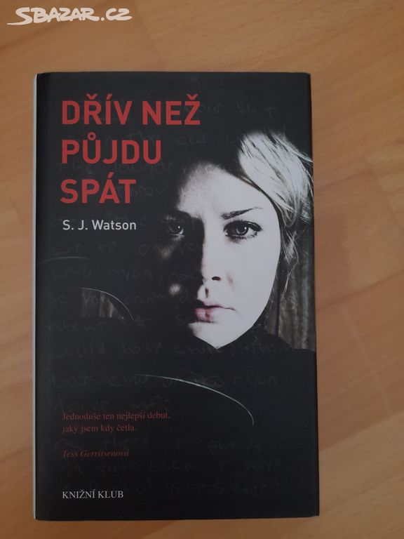 Dřív než půjdu spát. S. J. Watson