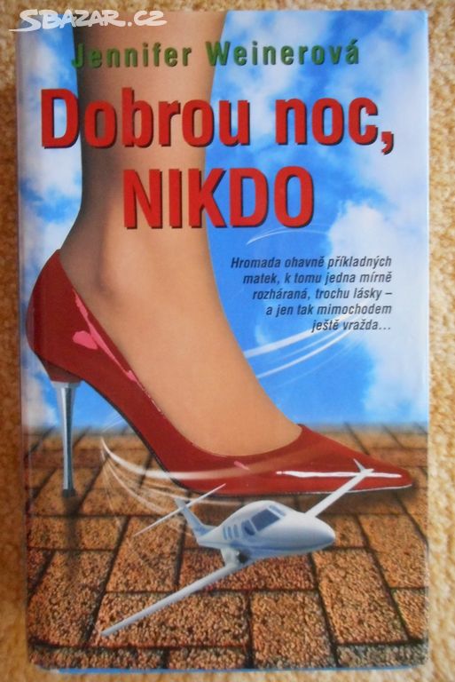 Dobrou noc, Nikdo - Jennifer Weiner