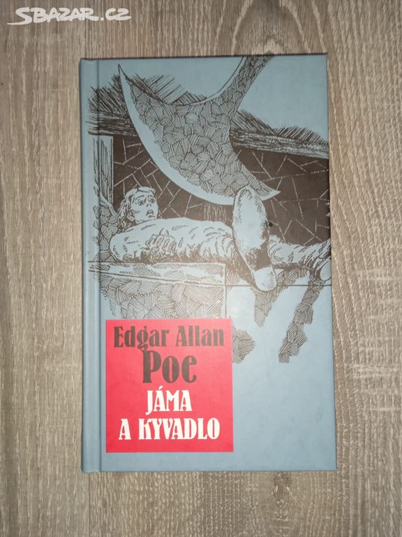 Jáma a kyvadlo- Edgar Allan Poe