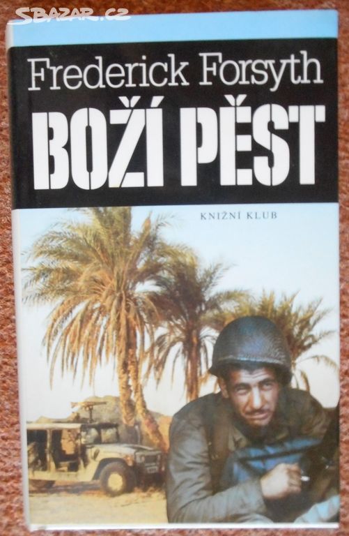 Boží pěst - Frederick Forsyth (tlustá kniha)