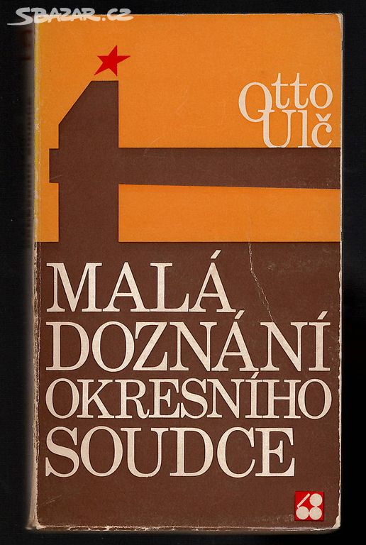 Ota Ulč - Malá doznání okresního soudce 1974 exil