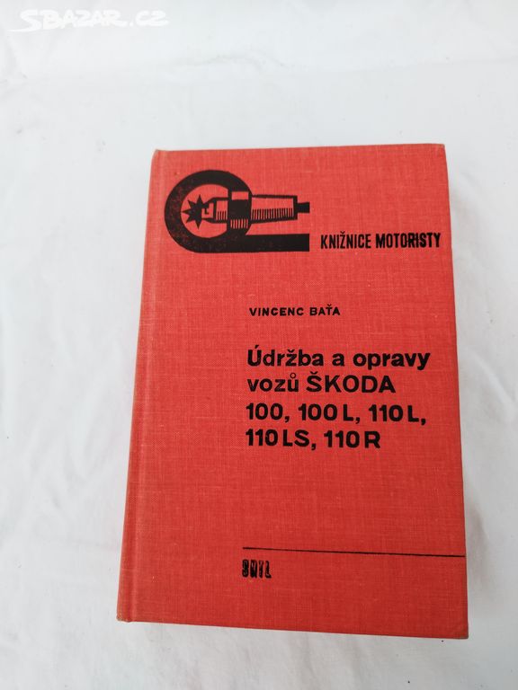 V. Baťa- Údržba a opravy aut. Škoda 100-110-110R