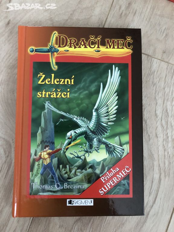 Dračí meč * Železní strážci * Thomas C. Brezina