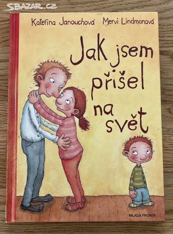 Kniha - Jak jsem přišel na svět, K. Janouchová