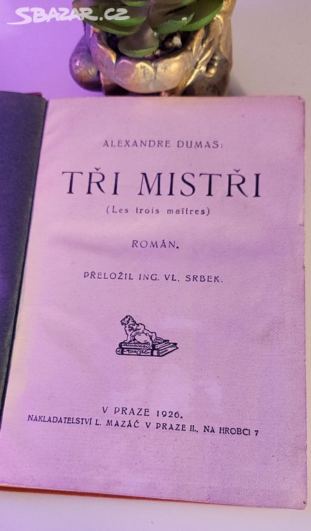 Alexandre Dumas - Tři Mistři (vydání 1926) - Antik