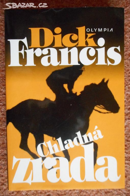 Chladná zrada - Dick Francis